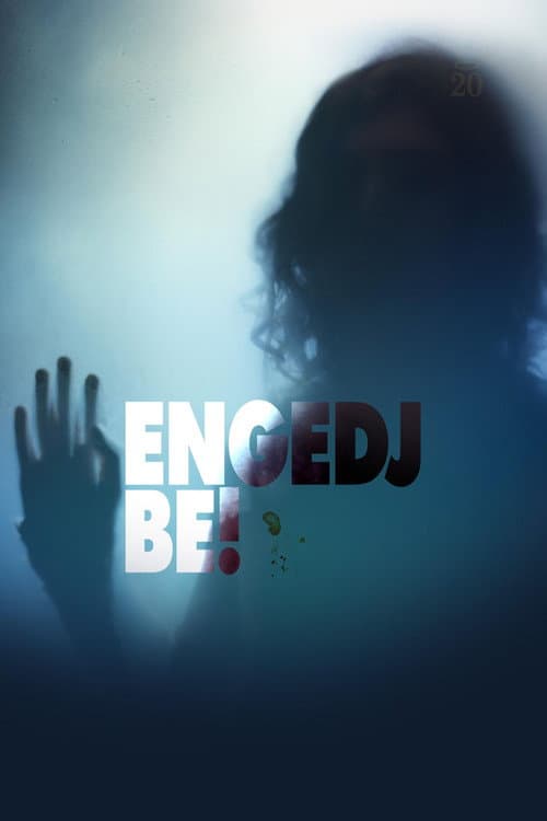 Engedj be!
